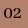 02